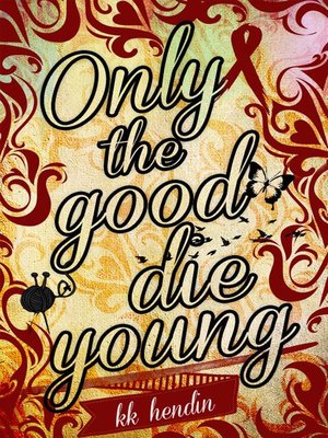 cover image of Only the Good Die Young